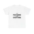 T-Shirt — "Positioning Is Everything" Graphic Tee (Minimalist Navigator Design)