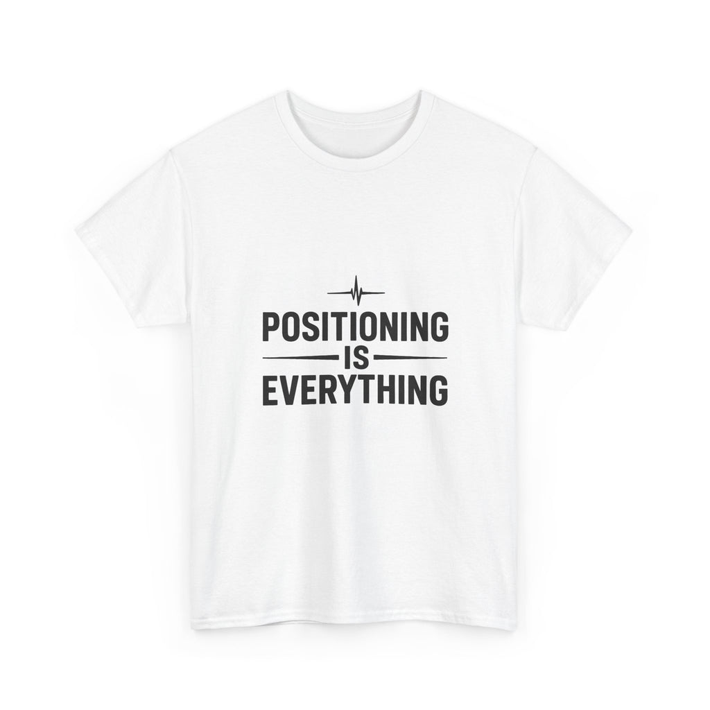 T-Shirt — "Positioning Is Everything" Graphic Tee (Minimalist Navigator Design)