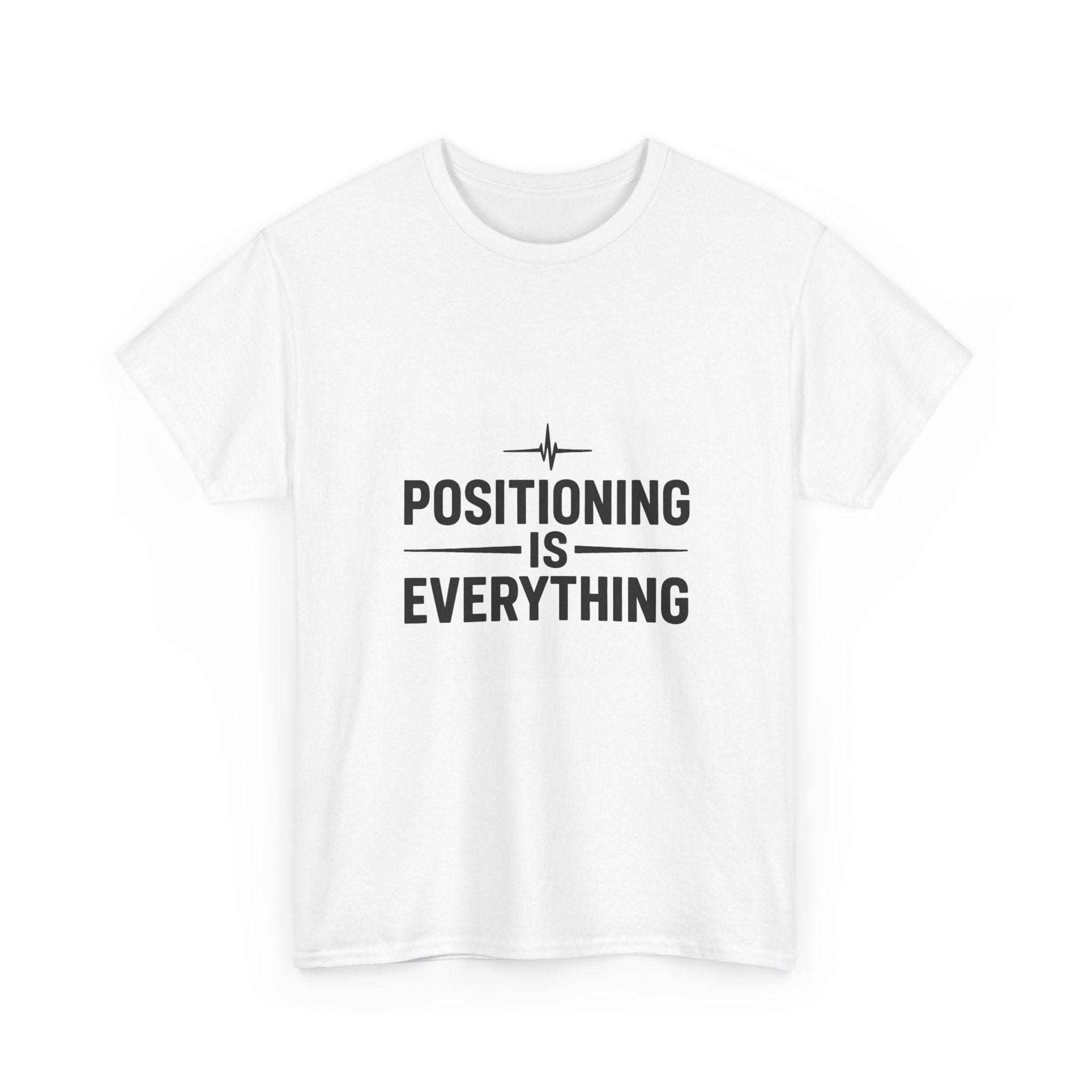 T-Shirt — "Positioning Is Everything" Graphic Tee (Minimalist Navigator Design)